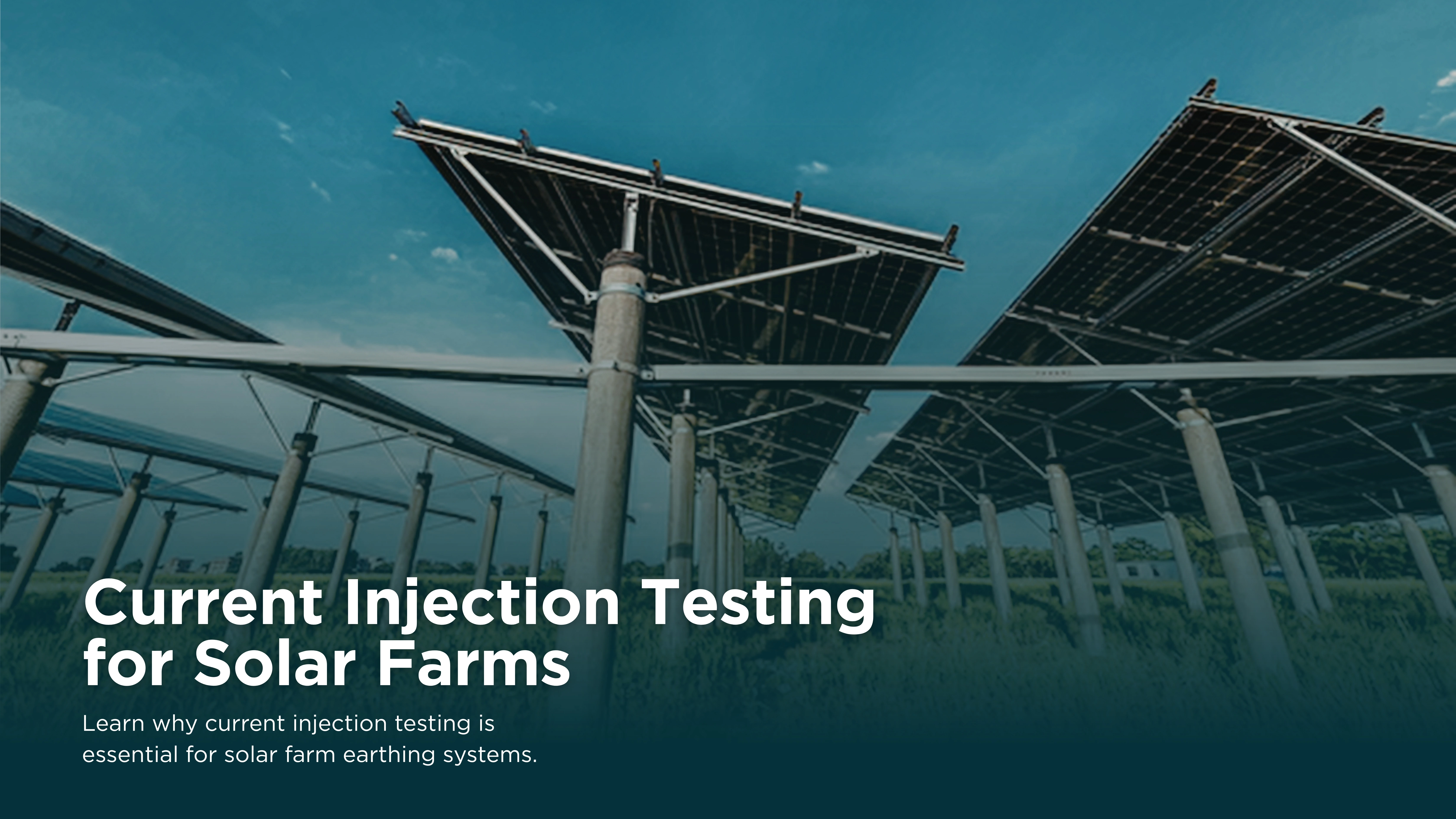 Current Injection Testing for Solar Farms: What Developers Need to Know